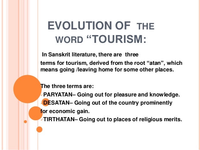 The history and evolution of the tourism industry evolution and historical development of tourism